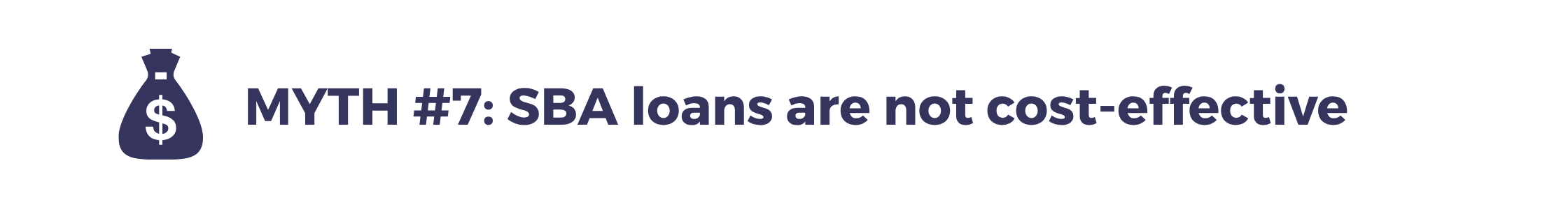 MYTH #1 &ldquo;SBA loans are painfully slow.&rdquo; (11)